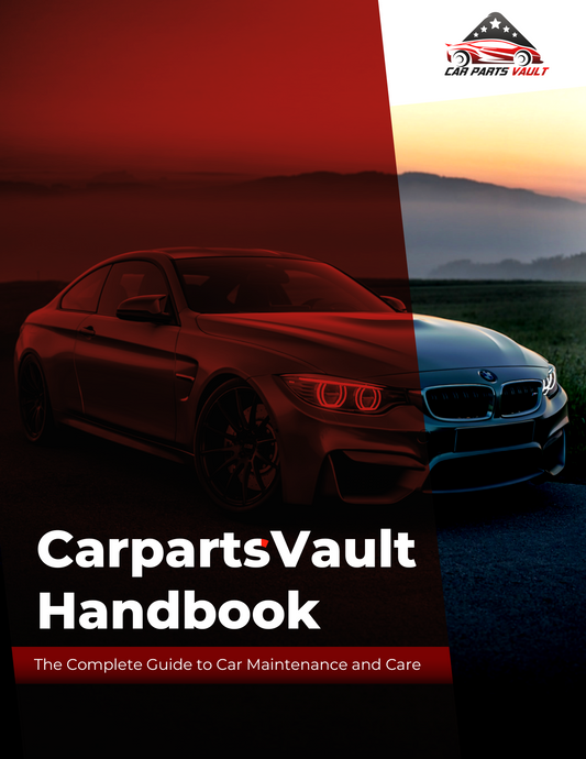 CarpartsVault Handbook: The Complete Guide to Car Maintenance and Care